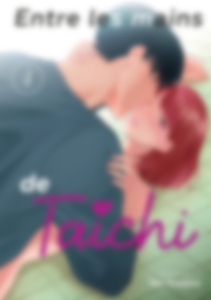 Entre les mains de Taichi - tome 4 - Entre les mains de Taichi, Tome 4