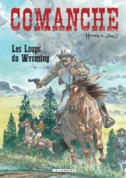 Comanche - tome 3 - Les loups du Wyoming