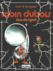 Robin Dubois - tome 4 - Loin du Tyrol...!