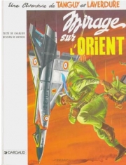 Tanguy et Laverdure - tome 5 - Mirage sur l'Orient