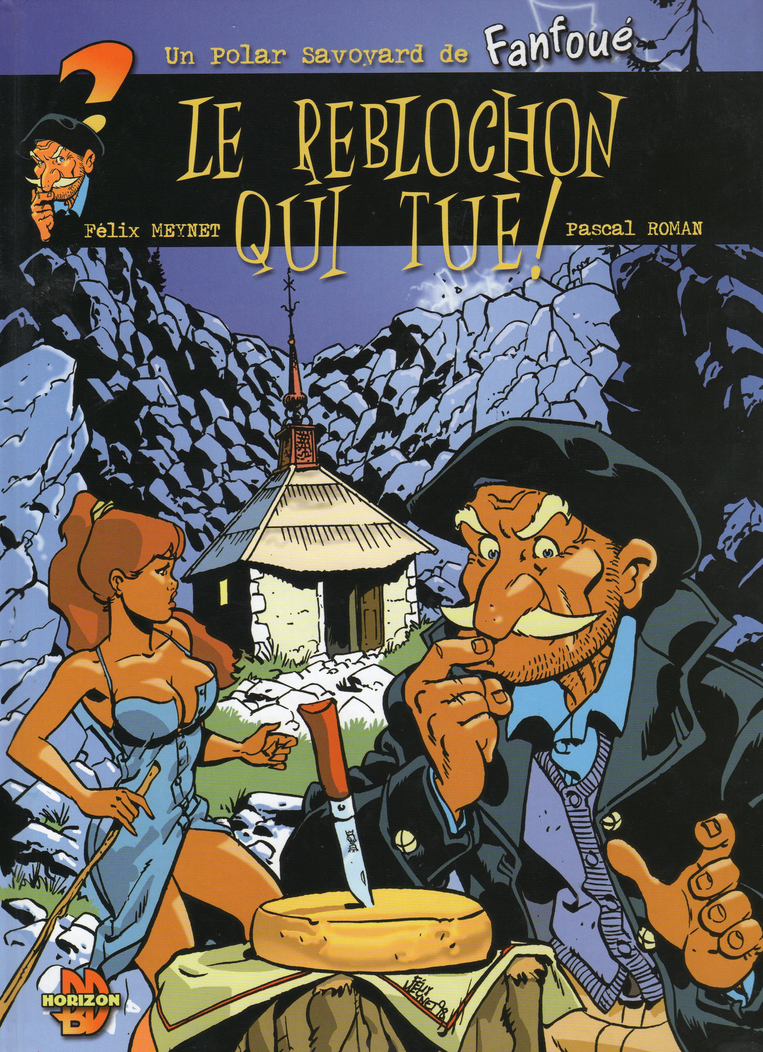 Les aventures de Fanfoué des Pnottas - tome 1 - Le reblochon qui tue !