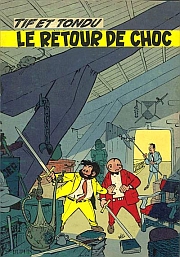 Tif et Tondu (Editions Dupuis/Hachette, WIll/Sikorski) - tome 5 - Le retour de Choc
