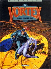 Vortex - tome 1 - Campbell, voyageur du temps - 1