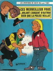 Chick Bill - tome 36 - Ces merveilleux fous... volant l'argent d'autrui bien que la police veillât