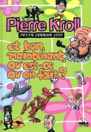 Kroll - tome 6 - Et bon, maintenant, qu'est-ce qu'on fait ?