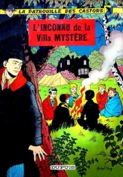 La Patrouille des Castors - tome 3 - L'inconnu de la villa mystère
