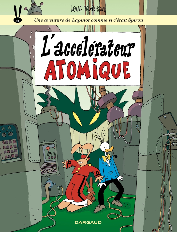 Les formidables aventures de Lapinot - tome 9 - L'accélérateur atomique