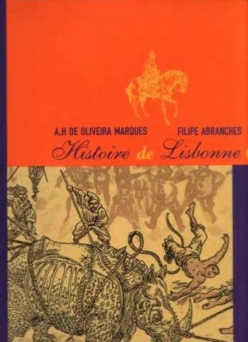Histoire de Lisbonne - tome 1 - Histoire de Lisbonne (1er siècle av. J.C - 1580)