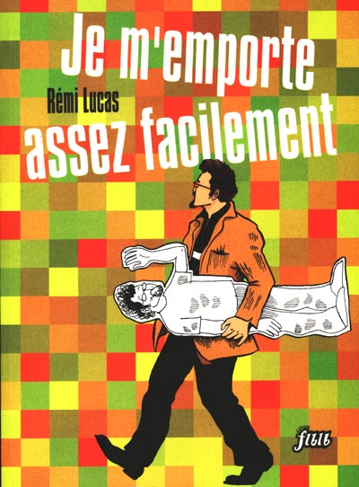 Je m'emporte assez facilement