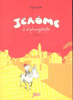 Jérôme d'alphagraph - tome 1 - Jérôme d'alphagraph, Tome 1