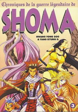 Chroniques de la guerre légendaire de Shoma - tome 3 - Chroniques de la guerre légendaire de Shoma, Tome 3