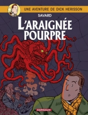 Dick Herisson - tome 11 - L'araignée pourpre (Première partie)