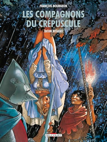 Les compagnons du crépuscule - Intégrale Les compagnons du crépuscule, Tomes 1 à 3