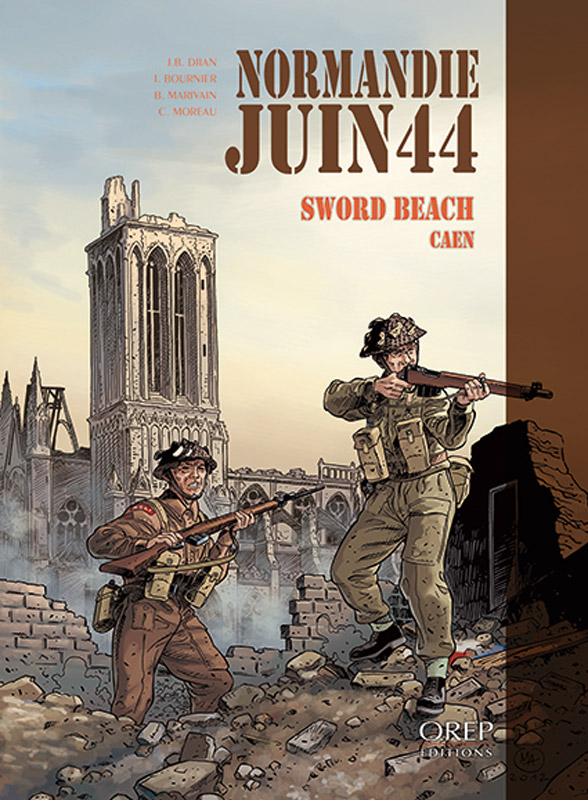 Normandie juin 44 - tome 4 - Sword Beach / Caen