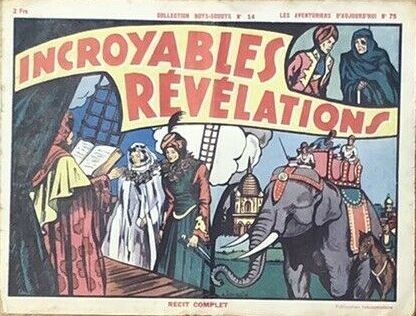 Aventuriers d'aujourd'hui (Récit complet)(Avant-guerre) - tome 75 - Incroyables révélations