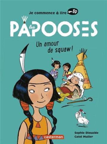 Les papooses - tome 4 - Un amour de Squaw