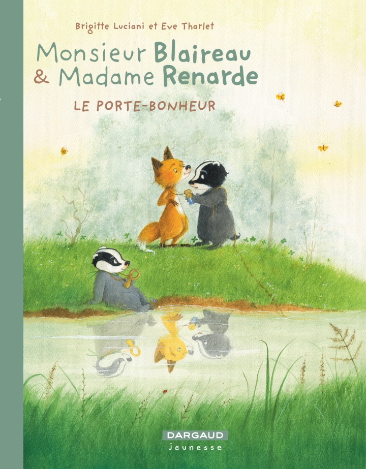 Monsieur Blaireau et madame Renarde - tome 7 - Le porte-bonheur