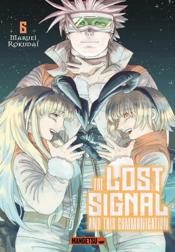 The lost signal and this communication - tome 6 - The lost signal and this communication, Tome 6