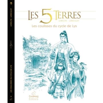 Les 5 Terres (Tirages de tête et Tirages limités) - Les coulises du cycle de Lys - TL