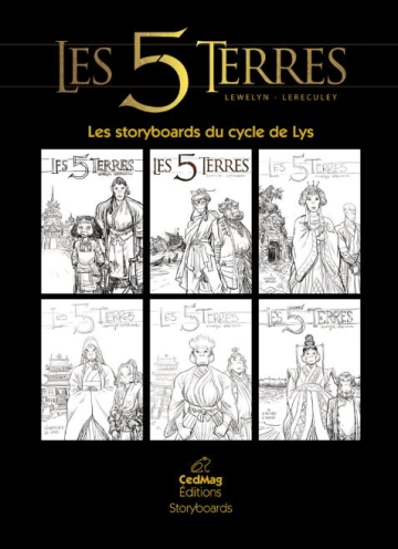 Les 5 Terres (Tirages de tête et Tirages limités) - Les Storyboards du cycle de Lys - TL