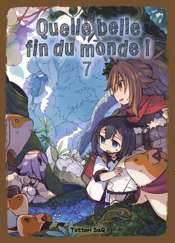Quelle belle fin du monde ! - tome 7 - Quelle belle fin du monde !, Tome 7