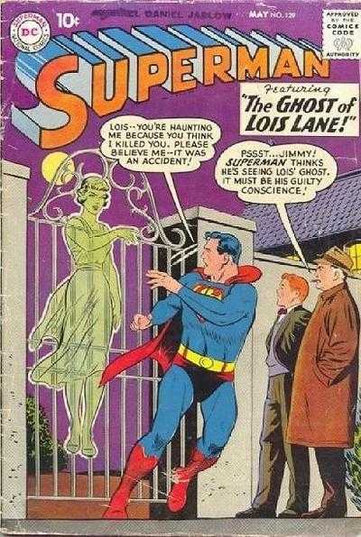 Superman (1939)(V.O anglais) - tome 129 - The Ghost Of Lois Lane