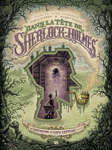 Dans la tête de Sherlock Holmes - tome 3 - Le cauchemar du Loch Leathan, Partie 1