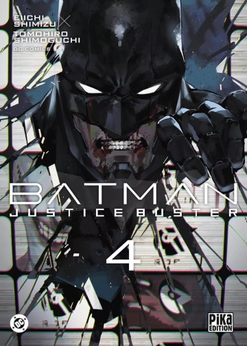 Batman Justice Buster - tome 4 - Batman Justice Buster, Tome 4