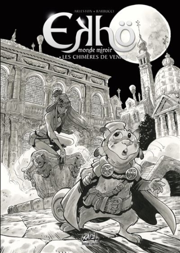 Ekhö monde miroir - tome 13 - Les chimères de Venise - TL