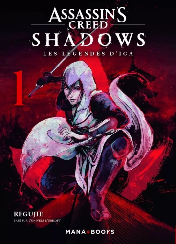 Assassin's Creed Shadows - Les légendes d'Iga - tome 1 - Assassin's Creed Shadows - Les légendes d'Iga, Tome 1