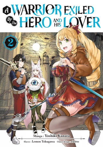 A warrior exiled by the hero and his lover - tome 2 - A warrior exiled by the hero and his lover, Tome 2