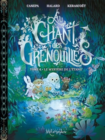 Au chant des grenouilles - tome 4 - Le mystère de l'étang