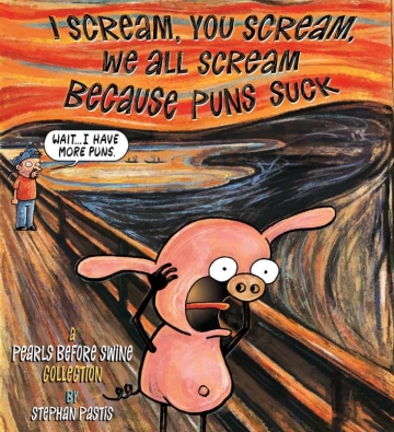 Pearls Before Swine (2003)(V.O. anglais) - tome 19 - I scream, You scream, we all scream because puns suck