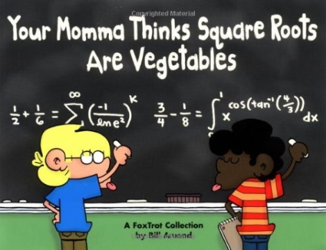 Foxtrot (1989)(V.O. anglais) - tome 18 - Your Momma Thinks Square Roots Are Vegetables
