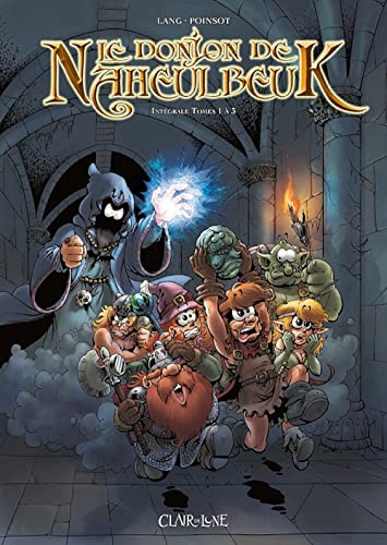 Le donjon de Naheulbeuk - tome 1 - Intégrale Le Donjon de Naheulbeuk, Tomes 1 à 3