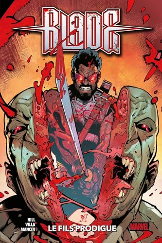 Blade (Editions Panini - 100% Marvel 2025) - Le fils prodigue