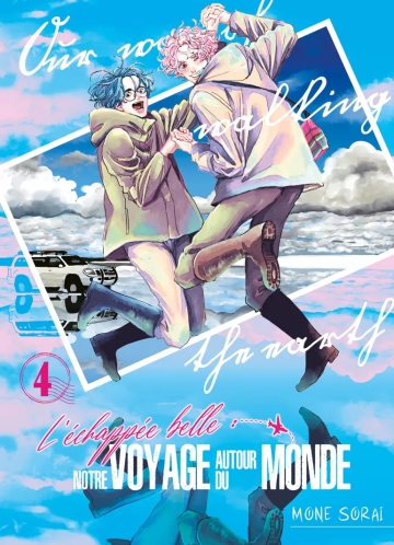 L'échappée belle - Notre voyage autour du monde - tome 4 - L'échappée belle - Notre voyage autour du monde, Tome 4