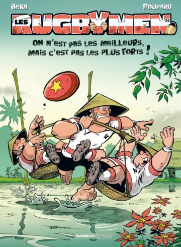Les Rugbymen - tome 24 - On n'est pas les meilleurs, mais c'est pas les plus forts !
