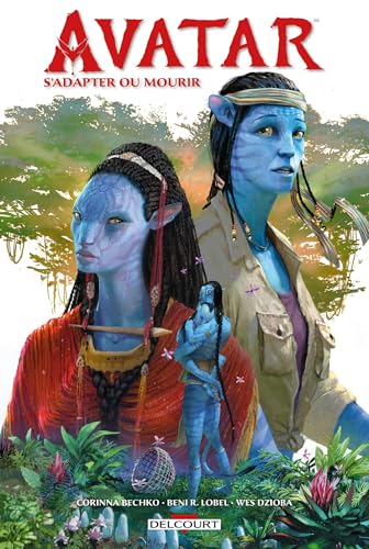 Avatar (Editions Delcourt) - S'adapter ou mourir