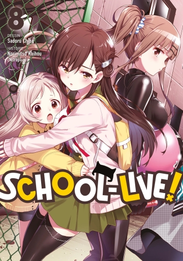 School-Live ! - tome 8 - School-Live!, Tome 8