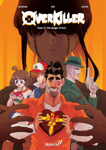 Overkiller - tome 3 - The danger of love