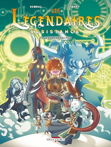 Les Légendaires - Résistance - tome 5 - Le dernier des fils