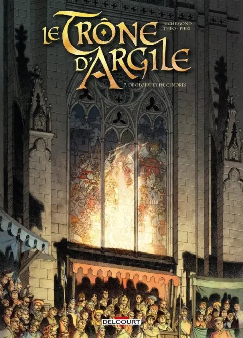 Le trône d'argile - tome 7 - De gloire et de cendres
