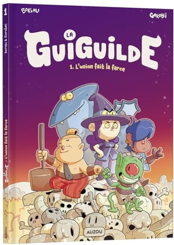 La guiguilde - tome 1 - L'union fait la farce