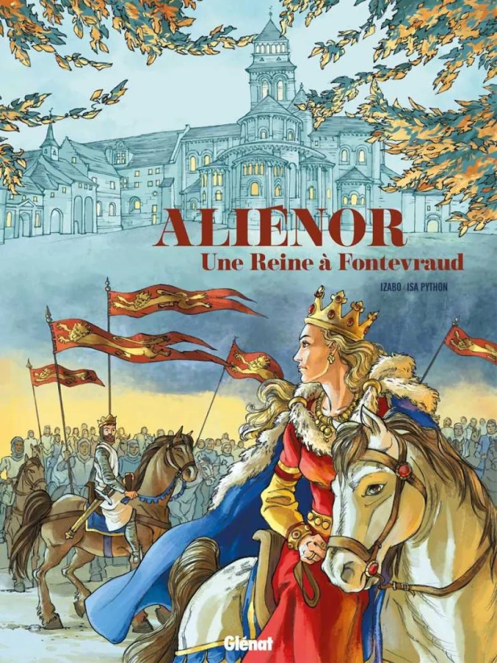 Aliénor - Une reine à Fontevraud