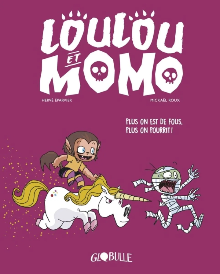 Loulou et Momo - tome 2 - Plus on est de fous, plus on pourrit !