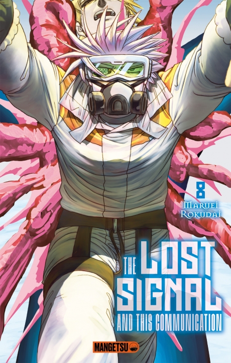 The lost signal and this communication - tome 8 - The lost signal and this communication, Tome 8