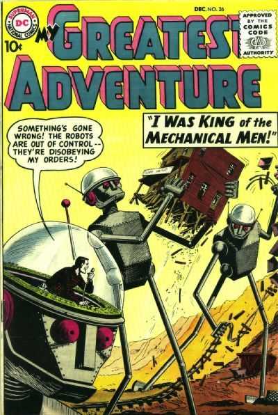 My Greatest Adventure (1955)(V.O. anglais) - tome 26 - I Was King of the Mechanical Men