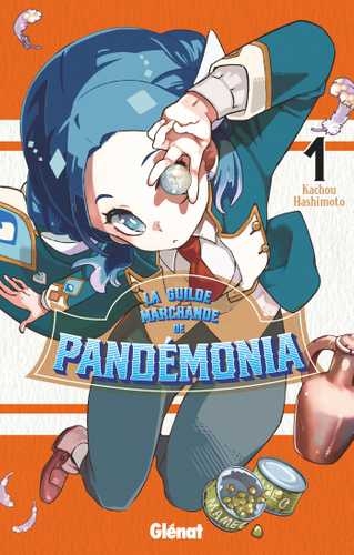 La guilde marchande de Pandémonia - tome 1 - La guilde marchande de Pandémonia, Tome 1