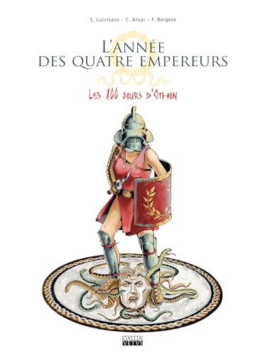 L'année des quatre empereurs - tome 2 - Les 100 jours d'Othon